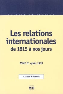Les relations internationales de 1815 a nos jours t.2 - apres 1939