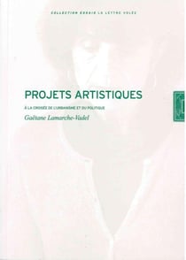 Projets artistiques - à la croisée de l'urbanisme et du politique
