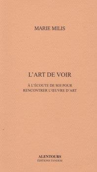L'art de voir : à l'écoute de soi pour rencontrer l'oeuvre d'art