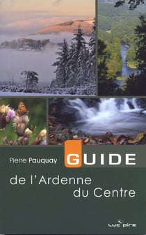 Guide de l'Ardenne du Centre