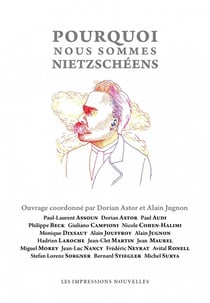 Pourquoi nous sommes nietzschéens