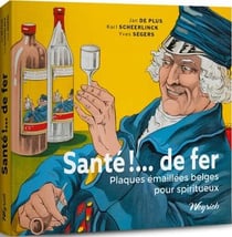 Santé !... de fer : plaques émaillées belges pour spiritueux