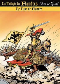 LA TRILOGIE DES FLANDRES T01 LE LION DE FLANDRE