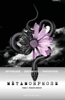 Métamorphose Tome 2 : paradis obscur