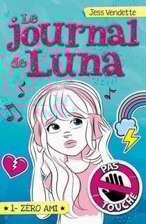 Le journal de Luna Tome 1 : zéro ami