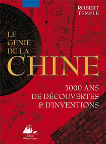 Le génie de la Chine - 3000 ans de découverte et d'inventions