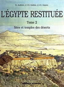 L'égypte restituée Tome 2 - sites et temples des déserts