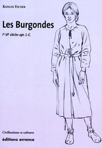 Les Burgondes : Ve-VIe siècles apr. J.-C.