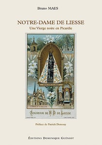 Notre-dame de liesse - une vierge noire en picardie