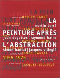 Peinture apres l'abstraction 1955-1975 (la) - - musee d'art moderne de la ville de paris 20 mai-19 s