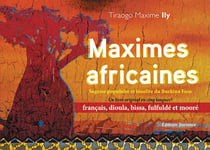 Maximes africaines - sagesse populaire et insolite du Burkina Faso