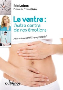 Le ventre : l'autre centre de nos émotions