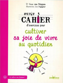 Petit cahier d'exercices : pour cultiver sa joie de vivre au quotidien