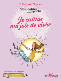 Mon cahier poche Tome 13 : je cultive ma joie de vivre - je cultive mon bonheur