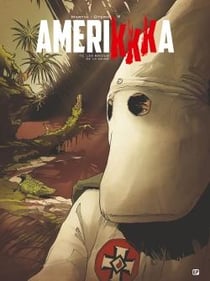 Amerikkka Tome 2 - les bayous de la haine