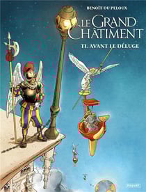 Le grand châtiment Tome 1 : avant le déluge