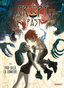 Creepy Past Tome 5 : par-delà la lumière