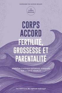 Corps accord : Fertilité, grossesse et parentalité