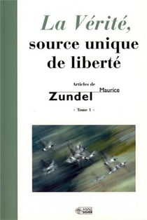 La vérité, source unique de notre liberté