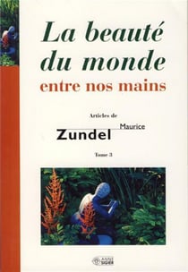 La beauté du monde entre nos mains Tome 3