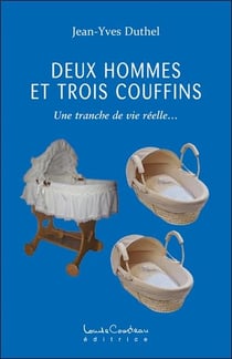 Deux hommes et trois couffins - une tranche de vie réelle