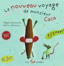 Le nouveau voyage de monsieur caca