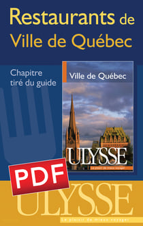 Restaurants de la ville de québec - chapitre tiré du guide ulysse ville de québec