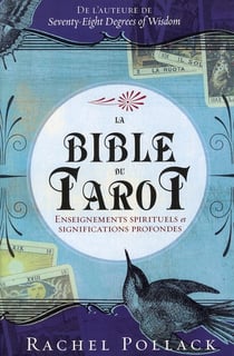 La bible du tarot - enseignements spirituels et significations profondes