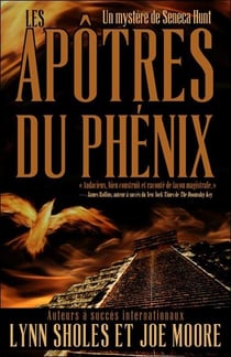 Le mystère de seneca hunt t.1 - les apôtres du phénix