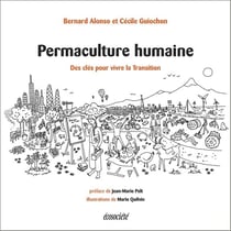 Permaculture humaine - des outils pour vivre la transition