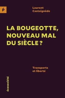 La bougeotte, nouveau mal du siècle ? transports et liberté