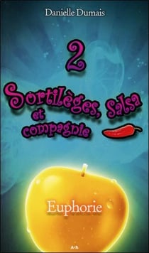 Sortilèges, salsa et compagnie t.2 - euphorie