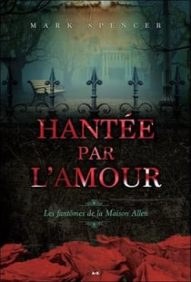 Hantée par l'amour - les fantômes de la maison Allen