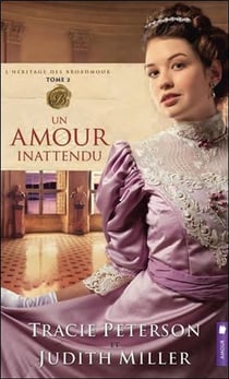 L'héritage des Broadmoor t.2 - un amour inattendu