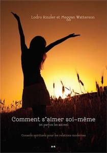 Comment s'aimer soi-même (et parfois les autres) - conseils spirituels pour les relations modernes