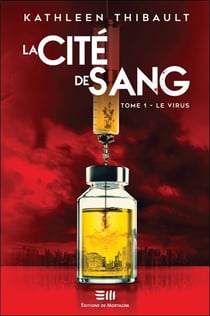 La cité de sang Tome 1 : le virus