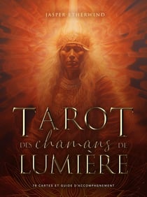 Tarot des chamans de lumiere. 78 cartes + guide d'accompagnement