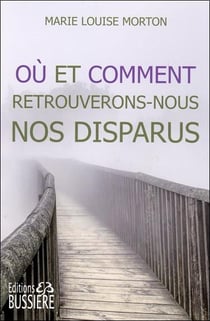 Où et comment retrouverons-nous nos disparus
