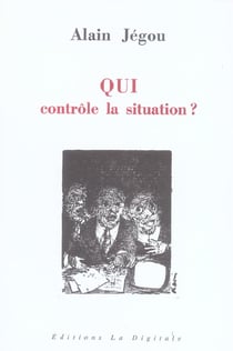 Qui Controle La Situation ?