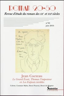 Roman 20-50, revue d'étude du roman des XXe et XXIe siècles n.61 : Jean Cocteau : Le Grand Écart, Thomas l'imposteur et Les Enfants terribles