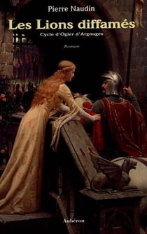 Cycle ogier d'argouges Tome 1 - les lions diffamés