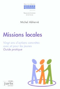Missions locales - vingt ans d'actions concretes avec et pour les jeunes