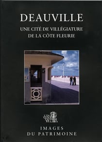Deauville - une cité de villégiature de la côte fleurie