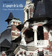 À l'apogée de la villa, côte fleurie, 1870-1920