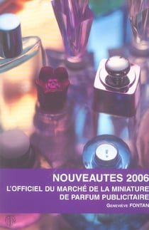 Nouveautes 2006 - l'officiel du marche de la miniature de parfum publicitaire