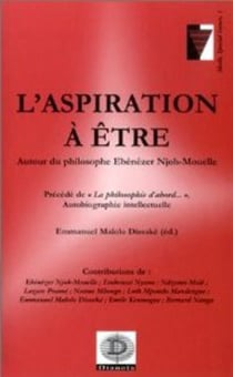 L'Aspiration à être : Autour du philosophe Ebénézer Njoh-Mouelle