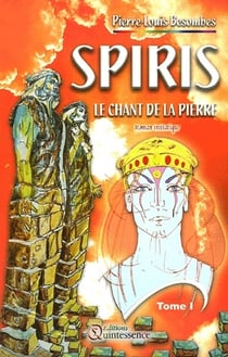 Spiris t.1 - le chant de la pierre (édition 2005)