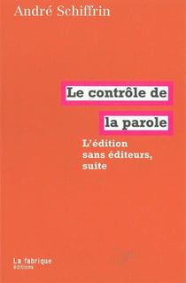 L'édition sans éditeurs, suite - le contrôle de la parole