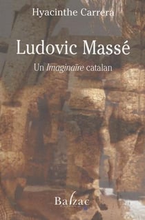 Ludovic Massé : un imaginaire catalan