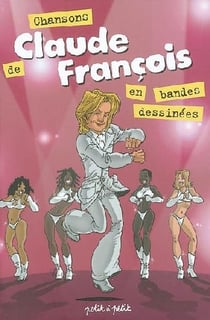 Les chansons de claude françois en bandes dessinées